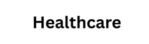 Healthcare